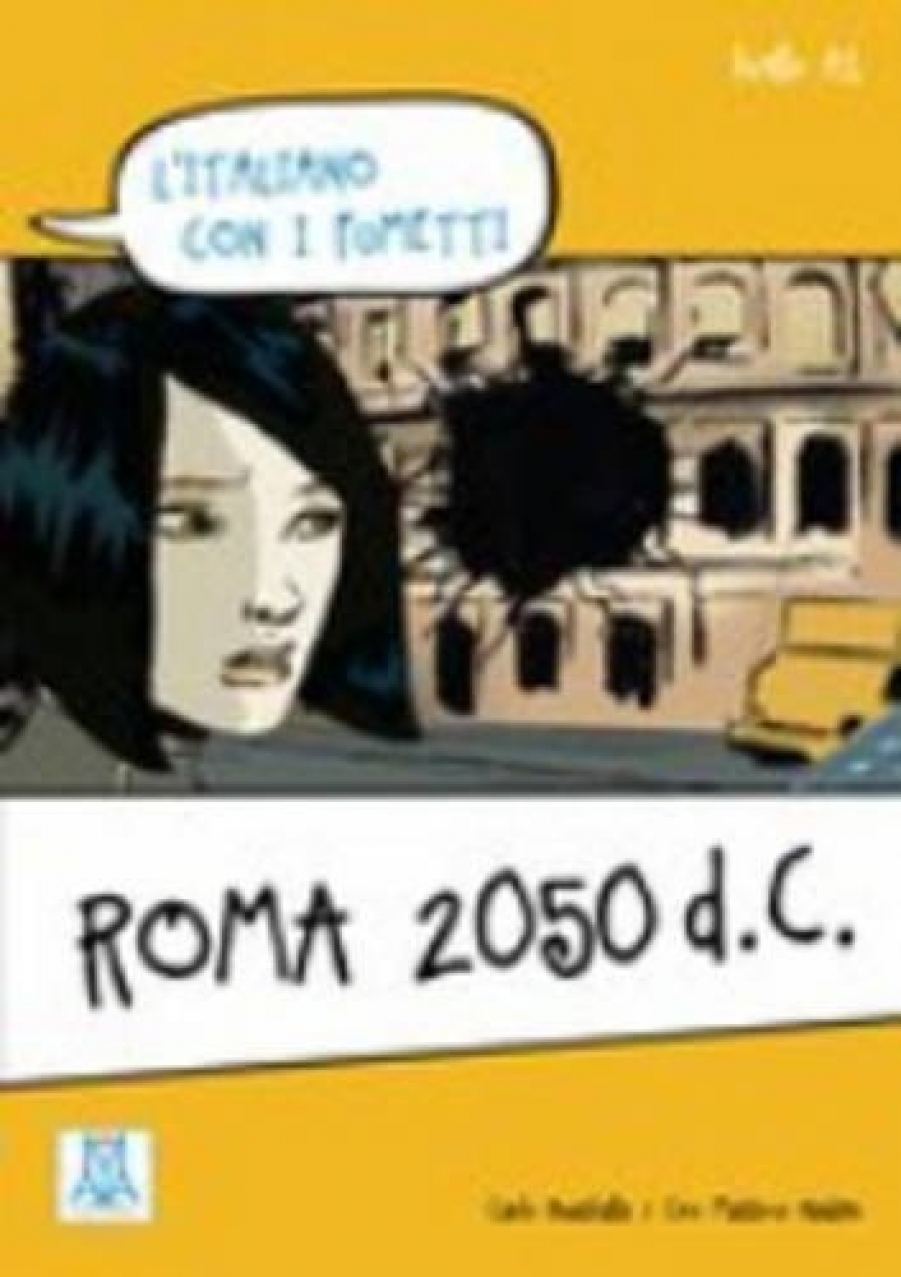 Carlo Guastalla, Ciro Massimo Naddeo, (disegni Werther Dell'edera) L'italiano con i fumetti A1: Roma 2050 d. C. 