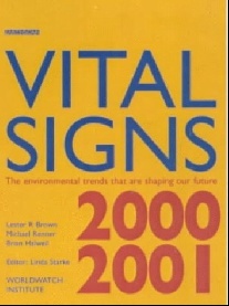 Vital Signs 2000-2001: The Environmental Trends That Are Shaping Our Future 