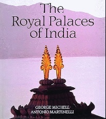 George Michell The Royal Palaces of India: PB 