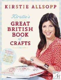 Kirstie Allsopp Kirstie'S Great British Book Of Craft 
