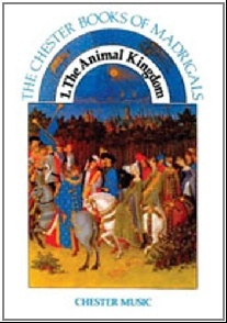 Petti, Anthony G (Editor) The animal Kingdom ( Chester Books of Madrigals #01 ) 
