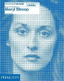 Longworth Karina Meryl Streep: Anatomy of an Actor 