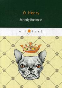 O. Henry Strictly Business 