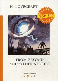 Lovecraft H.P. From Beyond and Other Stories 
