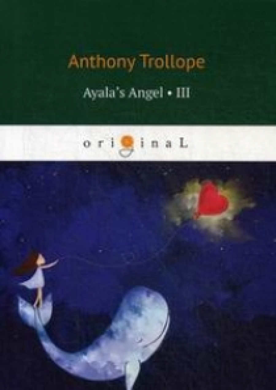 Trollope A. Ayalas Angel III 
