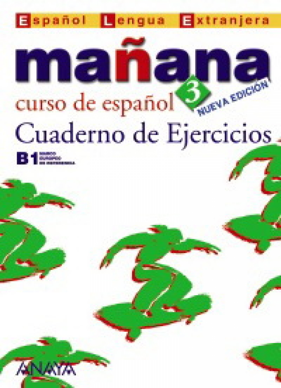 Lopez Barbera I., Bartolome Alonso M. Paz, Blanco Gadanon A. I., Alzugaray Zaragueta P. Manana 3. Cuaderno de Ejercicios 
