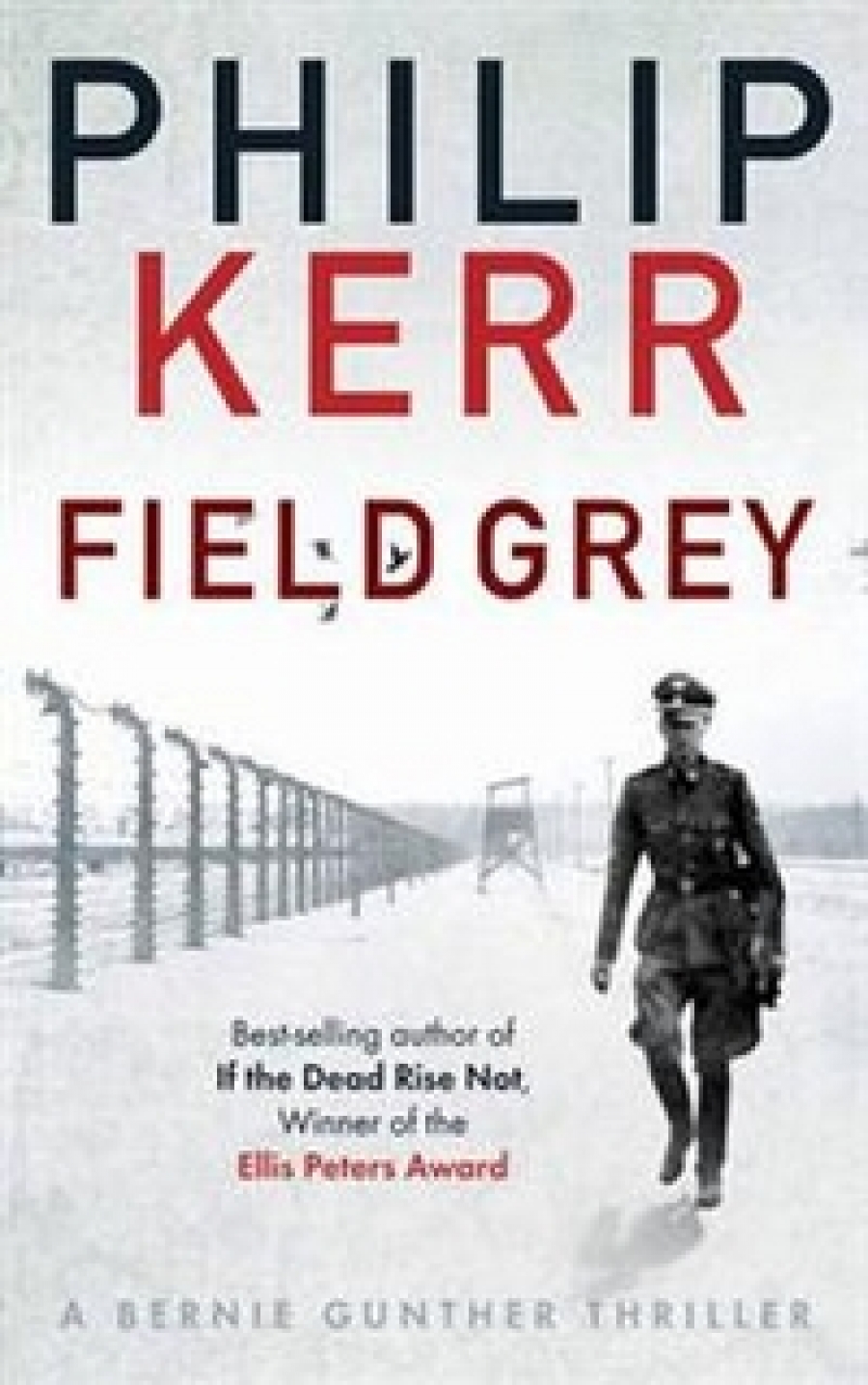 Field Grey: A Bernie Gunther Mystery 