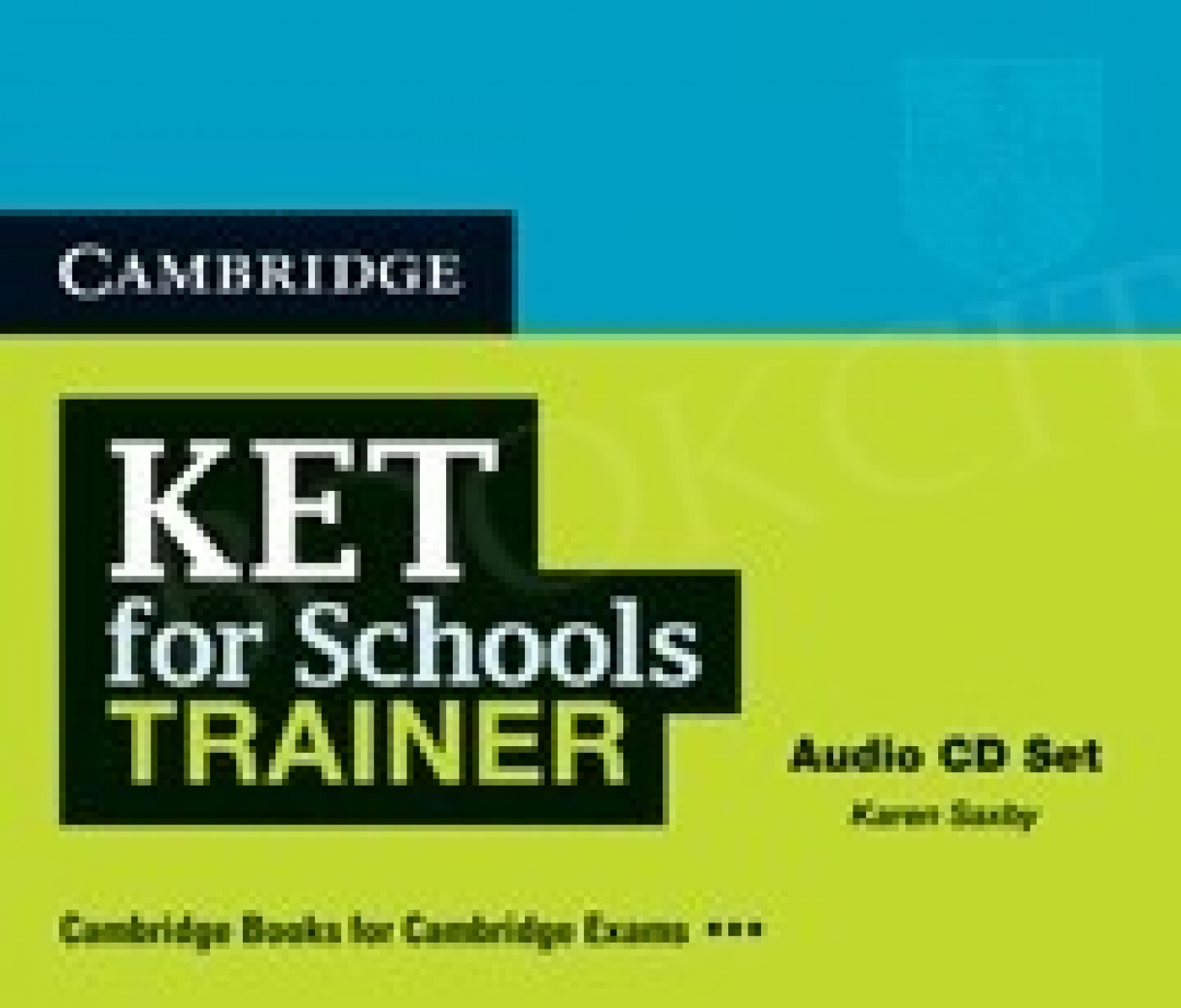 Karen Saxby KET for Schools Trainer Audio CDs (2) 