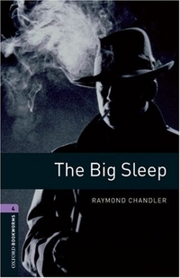 Raymond Chandler OBL 4: The Big Sleep 