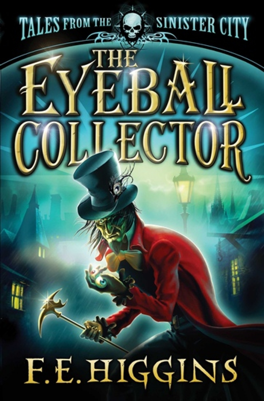Higgins, F.E. Eyeball Collector: Tales from the Sinister City 