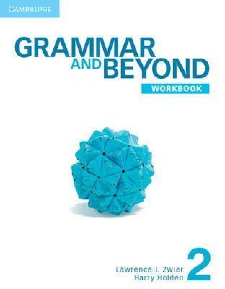 Lawrence J. Zwier, Harry Holden Grammar and Beyond 2 Workbook 