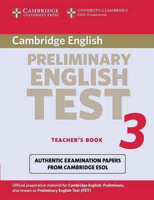 Cambridge ESOL Cambridge Preliminary English Test 3 Teacher's Book 