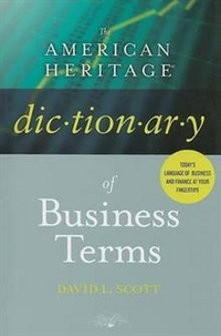 Scott, David L. The American Heritage Dictionary of Business Terms 