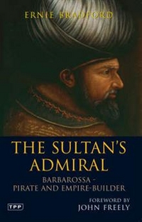 Bradford, Ernle The Sultan's Admiral: Barbarossa - Pirate and Empire-builder 