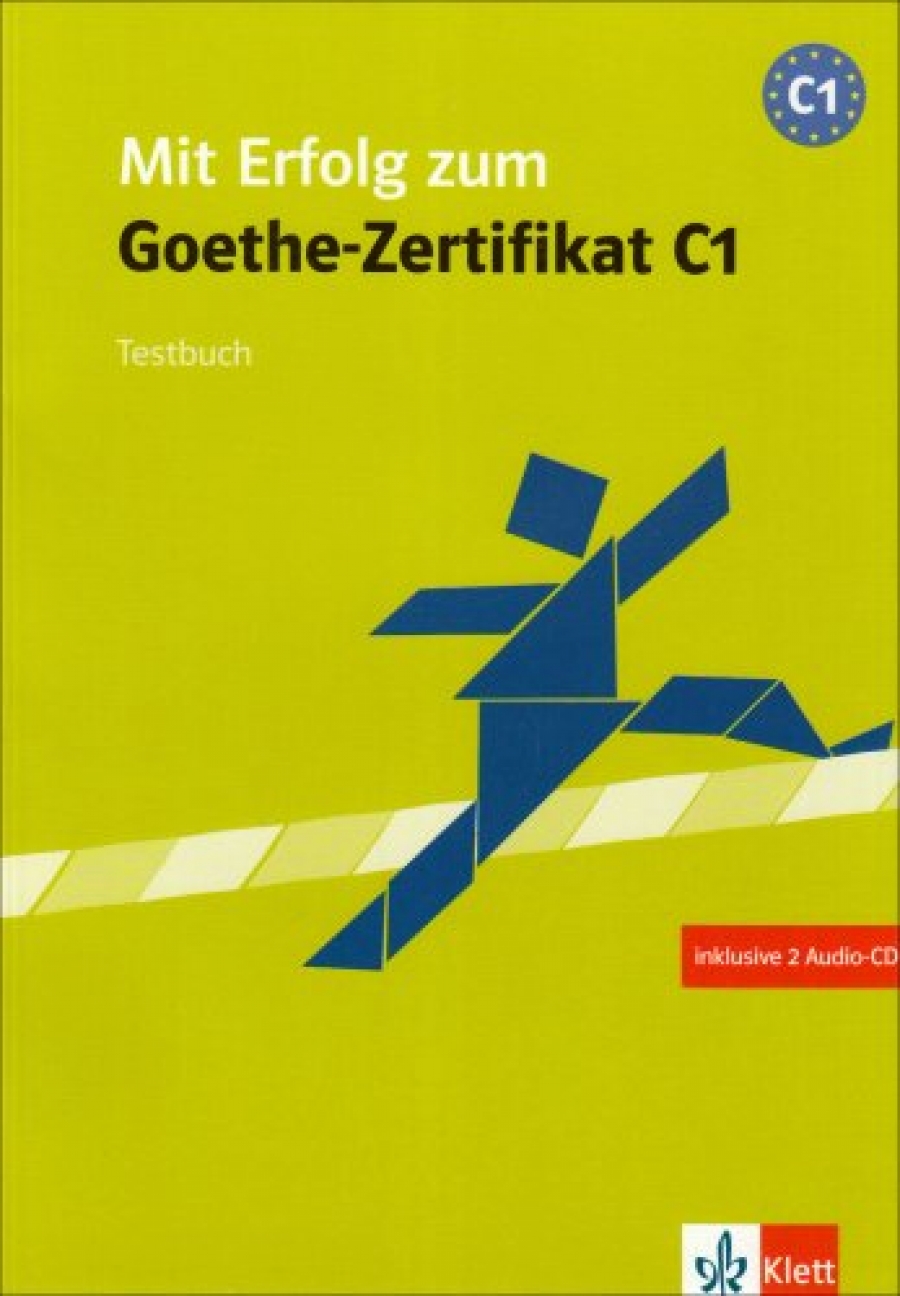 Mit Erfolg zum Goethe-Zertifikat C1 Testbuch + 2 Audio-CDs 