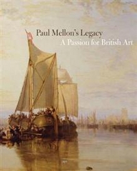 Allen, B Paul Mellon's Legacy: A Passion for British Art 