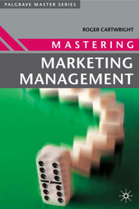 Roger, Cartwright Mastering Marketing Management 