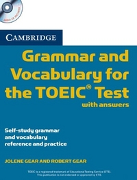 Gear Jolene Cambridge Grammar and Vocabulary for the TOEIC Test with Answers: Self-study. Grammar and Vocabulary Reference and Practice + 2 CD (+ Audio CD) 