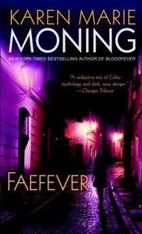 Moning, Karen Marie Fever 3: Faefever  (NY Times bestseller) 