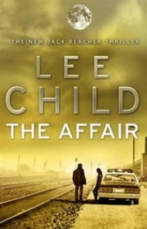Lee, Child Affair  (Jack Reacher 16)  No.1 NY Times bestseller 