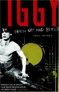 Paul, Trynka Iggy Pop: Open Up and Bleed  TPB 