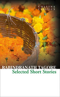 Tagore, Rabindranath Selected Short Stories of Rabindranath Tagore 