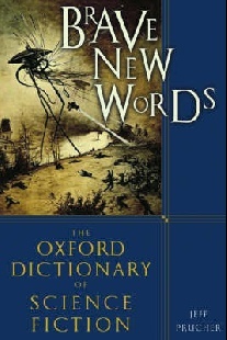 Prucher Brave New Words: The Oxford Dictionary of Science Fiction (Hb) 