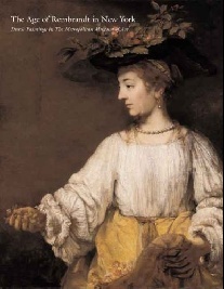 Esmee Q. Age of Rembrandt in New York: Dutch Paintings in the Metropolitan Museum of Art 
