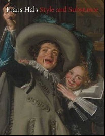 Liedtke Walter Frans Hals: Style and Substance (Metropolitan Museum of Art) [ 
