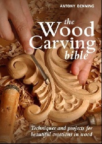 Denning Antony Wood Carving Bible 