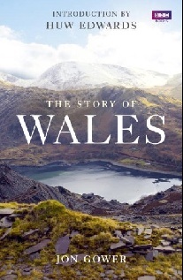 Jon, Gower The Story of Wales HB 