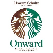 Schultz Howard, Gordon Joanne Onward: How Starbucks Fought for Its Life Without Losing Its Soul 