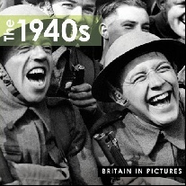 1940s, The (Britain in Pictures) 