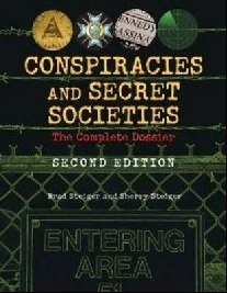 Steiger Brad, Steiger Sherry Conspiracies and Secret Societies: The Complete Dossier 