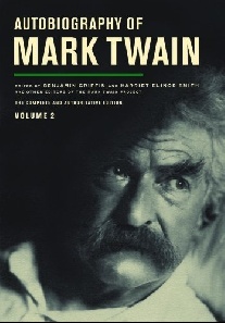 Twain Mark Autobiography of Mark Twain: Volume 2, the Complete and Authoritative Edition 