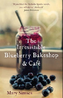 Mary Simses The Irresistible Blueberry Bakeshop and Cafe 