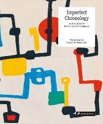 Imperfect Chronology: Arab Art from the Modern to the Contemporary Works from the Barjeel Art Collection 