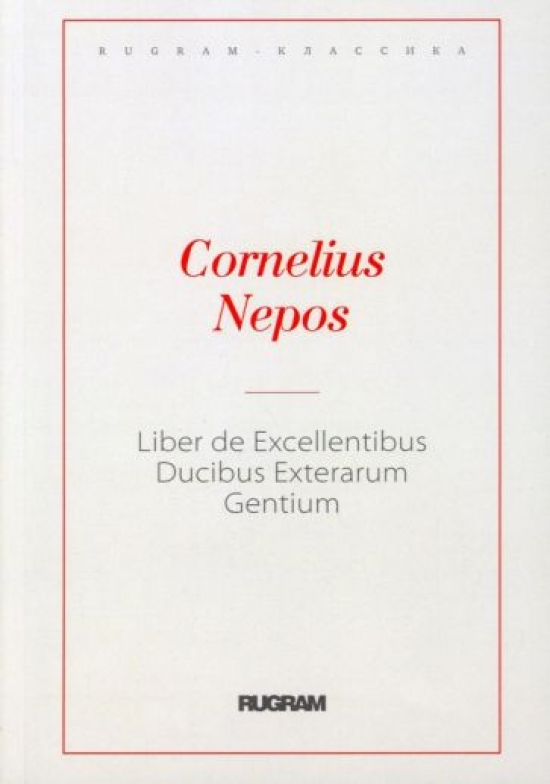 Nepos C. Liber De Excellentibus Ducibus Exterarum Gentium 