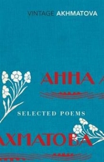 Anna A. Selected Poems by Anna Akhmatova 