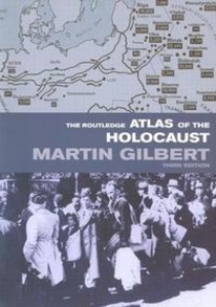 Martin G. The Routledge Atlas of the Holocaust 