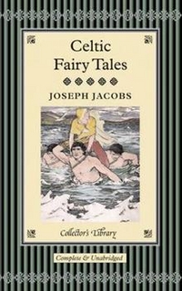 Joseph J. Celtic Fairy Tales (illustrated ed.) 