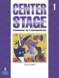 Center Stage: Grammar to Communicate 