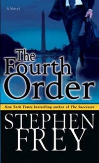 Stephen, Frey The Fourth Order: A Novel 