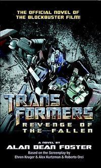 Alan Dean, Foster Transformers 2: Revenge of the Fallen 