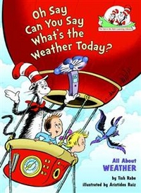 Dr Seuss Oh Say Can You Say What's the Weather Today?  (HB) 