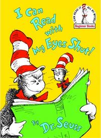 Dr Seuss I Can Read With my Eyes Shut! 