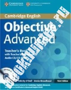 Annie Broadhead, Felicity O'Dell Objective Advanced (Third Edition) Teacher's Book with Teacher's Resources Audio CD/ CD-ROM 