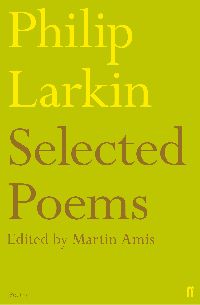 Philip, Larkin Philip Larkin Poems: Selected by Martin Amis 