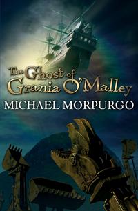 Michael, Morpurgo The Ghost of Grania O'Malley 
