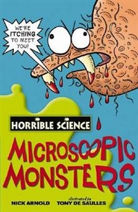 Nick, Arnold Horrible Science: Microscopic Monsters 